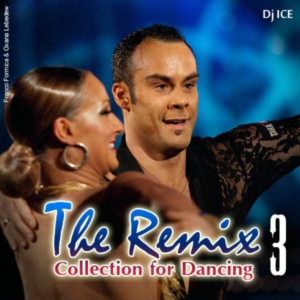 经典国标拉丁舞比賽舞曲音乐专辑DJ ICE - The Remix 3