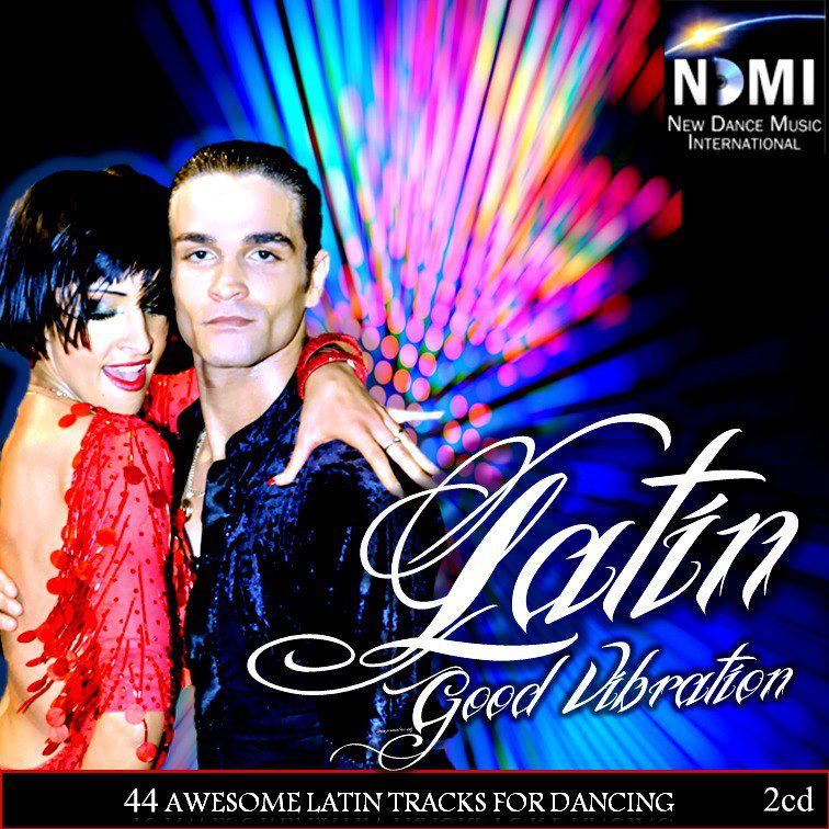 2014最新体舞蹈拉丁舞曲音乐专辑NDMI-Latin Good Vibration