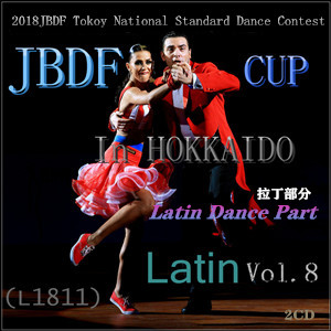 [1811]18最新摩登丁舞音乐专辑 JBDJ CUP In HOKKAIDO Vol. 8（2CD60首）