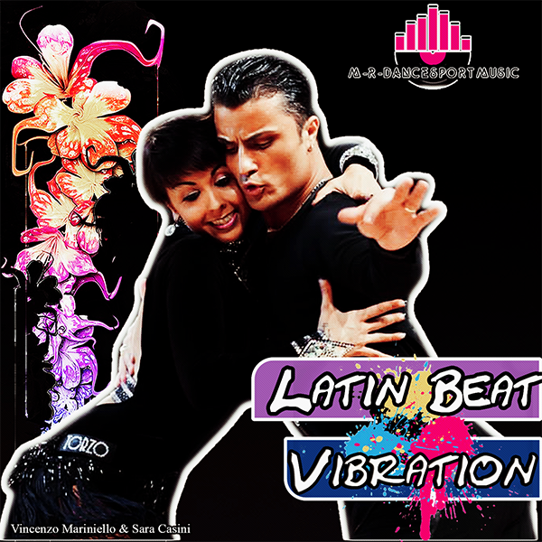 2016 超赞国标舞曲拉丁音乐 - Latin Beat Vibration